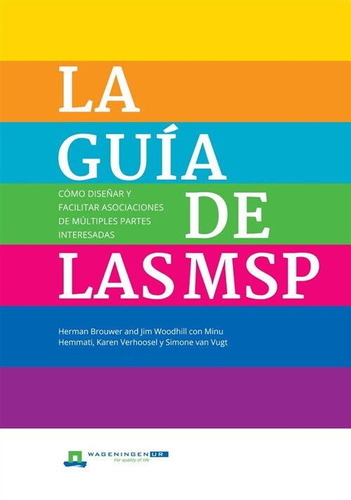 LA Guia de las MSP : Como disenar y facilitar asociaciones de multiples partes interesadas (Paperback)