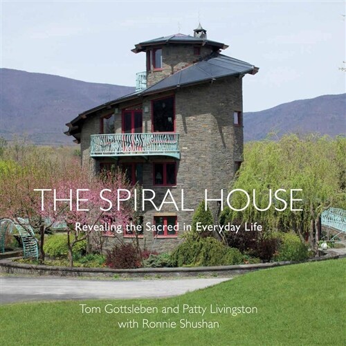 Spiral House: Revealing the Sacred in Everyday Life (Hardcover)