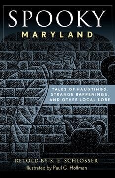 Spooky Maryland: Tales of Hauntings, Strange Happenings, and Other Local Lore (Paperback, 2)