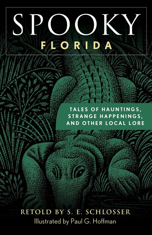 Spooky Florida: Tales of Hauntings, Strange Happenings, and Other Local Lore (Paperback, 2)