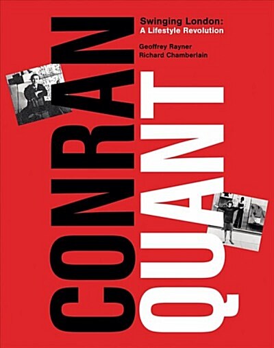 Conran/Quant : Swinging London - A Lifestyle Revolution (Hardcover)