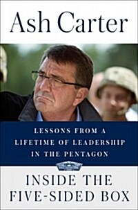 Inside the Five-Sided Box: Lessons from a Lifetime of Leadership in the Pentagon (Hardcover)