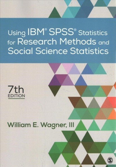 Using Ibm(r) Spss(r) Statistics for Research Methods and Social Science Statistics (Paperback, 7)
