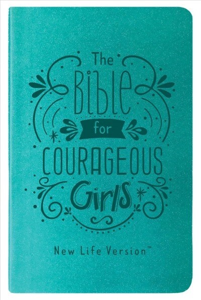 The Bible for Courageous Girls: New Life Version (Imitation Leather)