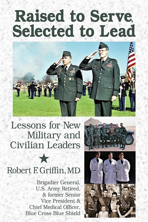 Raised to Serve, Taught to Lead: Lessons Learned Along the Way (Hardcover)