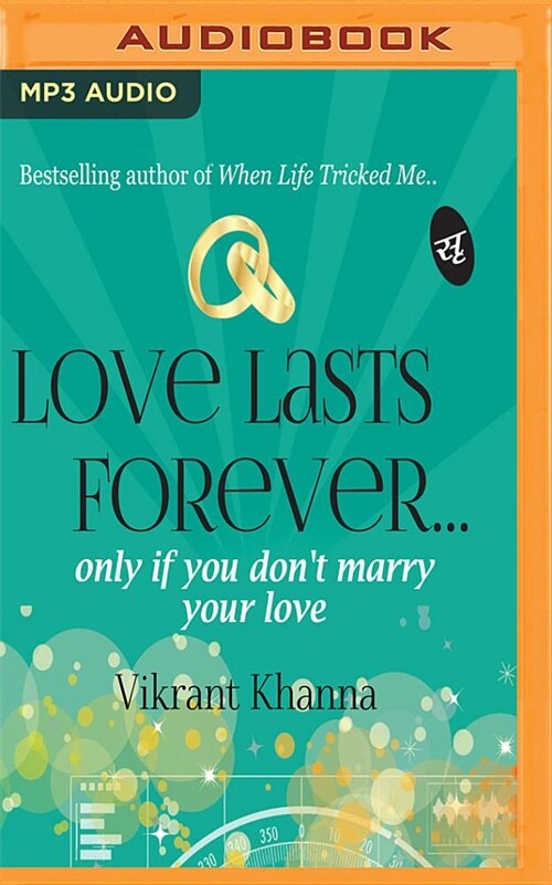 Love Lasts Forever...: Only If You Dont Marry Your Love (MP3 CD)