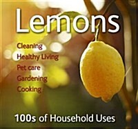 Lemons : 100s of Household Uses (Paperback, New ed)