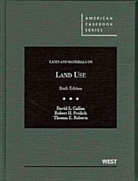 Cases and Materials on Land Use (Hardcover, 6th)