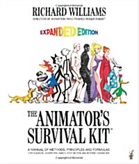 [중고] The Animator‘s Survival Kit: A Manual of Methods, Principles and Formulas for Classical, Computer, Games, Stop Motion and Internet Animators (Paperback, Expanded)