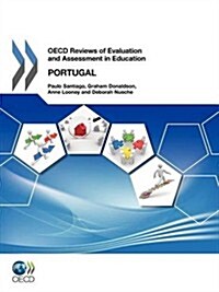 OECD Reviews of Evaluation and Assessment in Education OECD Reviews of Evaluation and Assessment in Education: Portugal 2012 (Paperback)