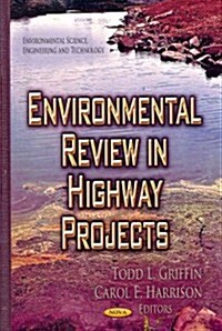 Environmental Review in Highway Projects (Hardcover)