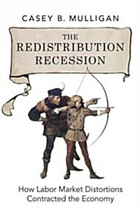 The Redistribution Recession (Hardcover)