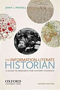 The Information-Literate Historian (Paperback, 2, Revised)