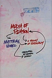 Media of Reason: A Theory of Rationality (Hardcover)