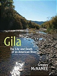 Gila: The Life and Death of an American River (Paperback, Updated, Expand)