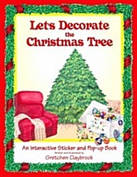 Lets Decorate the Christmas Tree: An Interactive Sticker and Pop-Up Book (Hardcover)