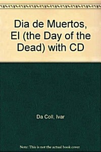 El Dia de Muertos (Day of the Dead) (4 Paperback/1 CD) (Paperback)