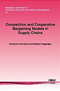 Competition and Cooperative Bargaining Models in Supply Chains (Paperback)