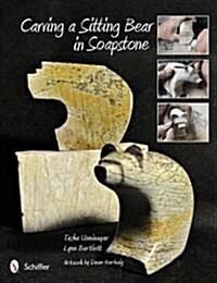 Carving a Sitting Bear in Soapstone (Paperback)