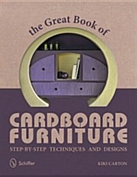 The Great Book of Cardboard Furniture: Step-By-Step Techniques and Designs (Paperback)