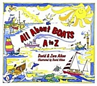 All about Boats: A to Z (Hardcover)