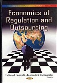 Economics of Regulation & Outsourcing (Hardcover, UK)