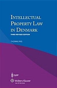 Intellectual Property Law in Denmark (Paperback, 3rd, Revised)