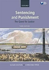 Sentencing and Punishment : The Quest for Justice (Paperback, 3 Rev ed)