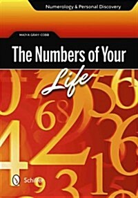 The Numbers of Your Life: Numerology & Personal Discovery (Paperback)