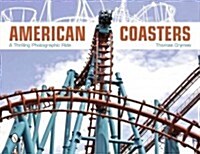 American Coasters: A Thrilling Photographic Ride (Paperback, Reprint)