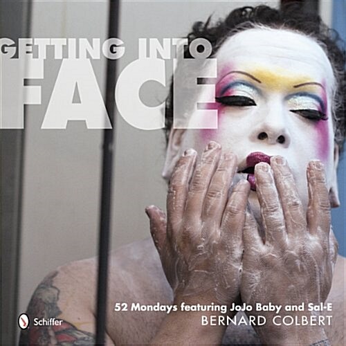 Getting Into Face: 52 Mondays Featuring Jojo Baby and Sal-E (Hardcover)