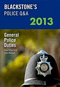 Blackstones Police Q&a: General Police Duties 2013 (Paperback, 11)