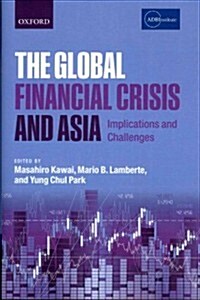 [중고] The Global Financial Crisis and Asia : Implications and Challenges (Hardcover)