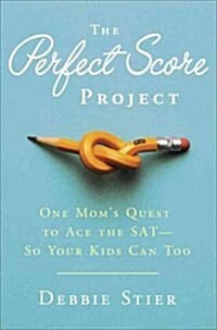 The Perfect Score Project: Uncovering the Secrets of the SAT (Audio CD)