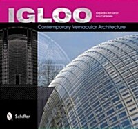 Igloo: Contemporary Vernacular Architecture (Paperback)