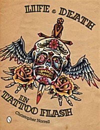 Life & Death in Tattoo Flash (Paperback)