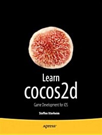 Learn Cocos2d 2: Game Development for IOS (Paperback)