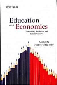 Education and Economics: Disciplinary Evolution and Policy Discourse (Hardcover)