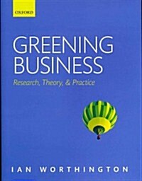 Greening Business : Research, Theory, and Practice (Hardcover)
