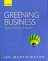Greening Business : Research, Theory, and Practice (Paperback)