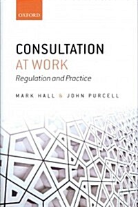 Consultation at Work : Regulation and Practice (Hardcover)