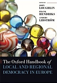 The Oxford Handbook of Local and Regional Democracy in Europe (Paperback)