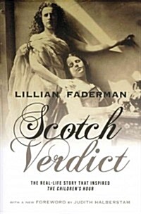 Scotch Verdict: The Real-Life Story That Inspired The Childrens Hour (Paperback)