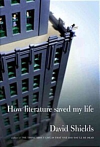 How Literature Saved My Life (Hardcover, Deckle Edge)
