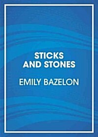 Sticks and Stones: Defeating the Culture of Bullying and Rediscovering the Power of Character and Empathy (Audio CD)