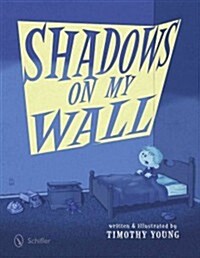Shadows on My Wall (Hardcover)