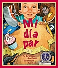 Mi Dia Par = My Even Day (Hardcover)