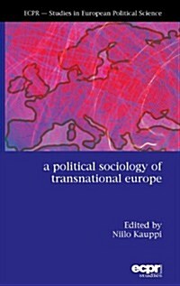 A Political Sociology of Transnational Europe (Hardcover)