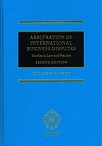 Arbitration of International Business Disputes : Studies in Law and Practice (Hardcover, 2 Revised edition)