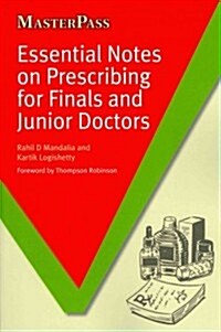 Essential Notes on Prescribing for Finals and Junior Doctors (Paperback, 1 New ed)